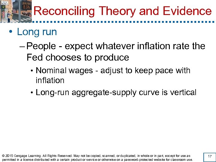 Reconciling Theory and Evidence • Long run – People - expect whatever inflation rate