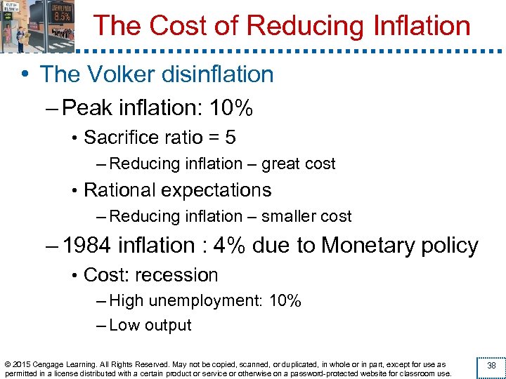 The Cost of Reducing Inflation • The Volker disinflation – Peak inflation: 10% •