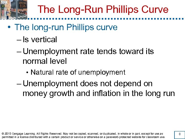 The Long-Run Phillips Curve • The long-run Phillips curve – Is vertical – Unemployment