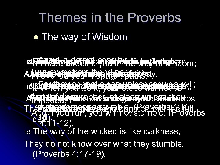 Themes in the Proverbs l The way of Wisdom 1715 20 have directedattentiondo way