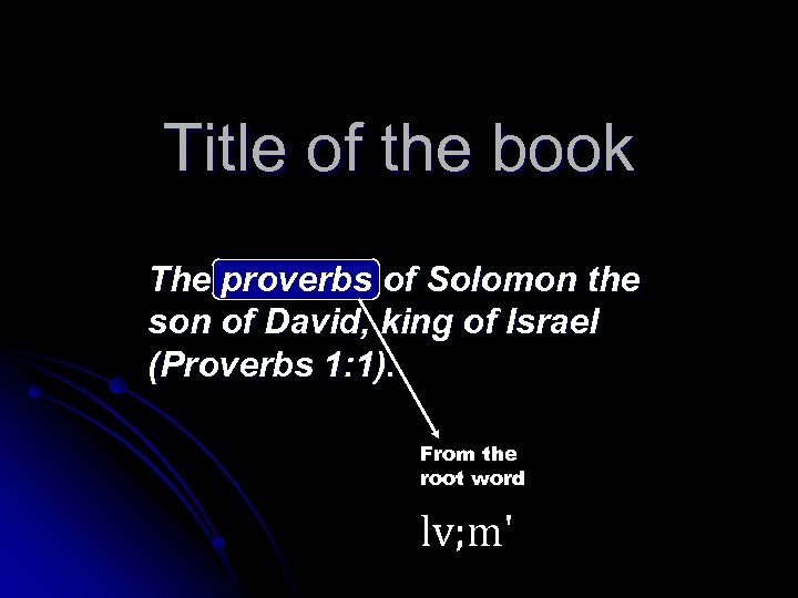 Title of the book The proverbs of Solomon the son of David, king of