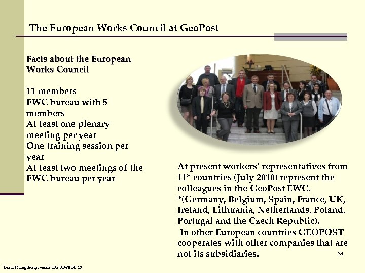 The European Works Council at Geo. Post Facts about the European Works Council 11