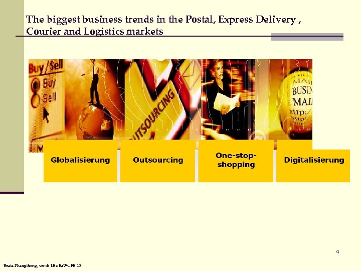 The biggest business trends in the Postal, Express Delivery , Courier and Logistics markets