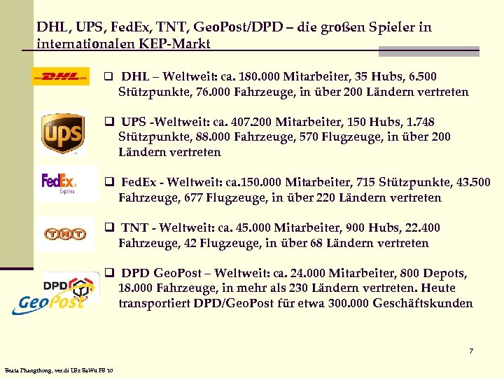 DHL, UPS, Fed. Ex, TNT, Geo. Post/DPD – die großen Spieler in internationalen KEP-Markt