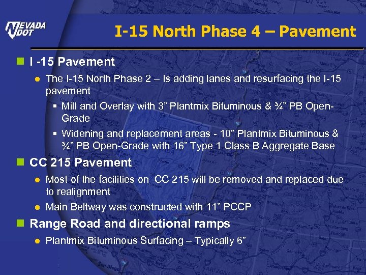 I-15 North Phase 4 – Pavement n I -15 Pavement ● The I-15 North