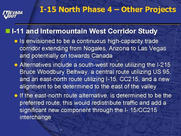 I-15 North Phase 4 – Other Projects n I-11 and Intermountain West Corridor Study