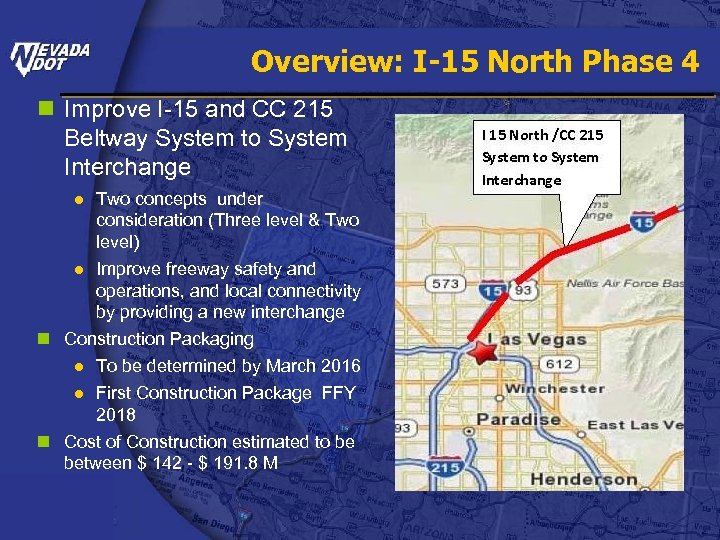 Overview: I-15 North Phase 4 n Improve I-15 and CC 215 Beltway System to