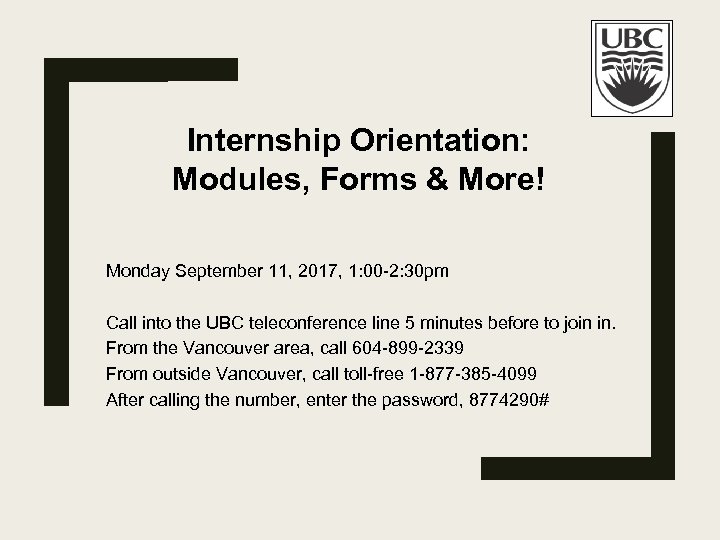  Internship Orientation: Modules, Forms & More! Monday September 11, 2017, 1: 00 -2: