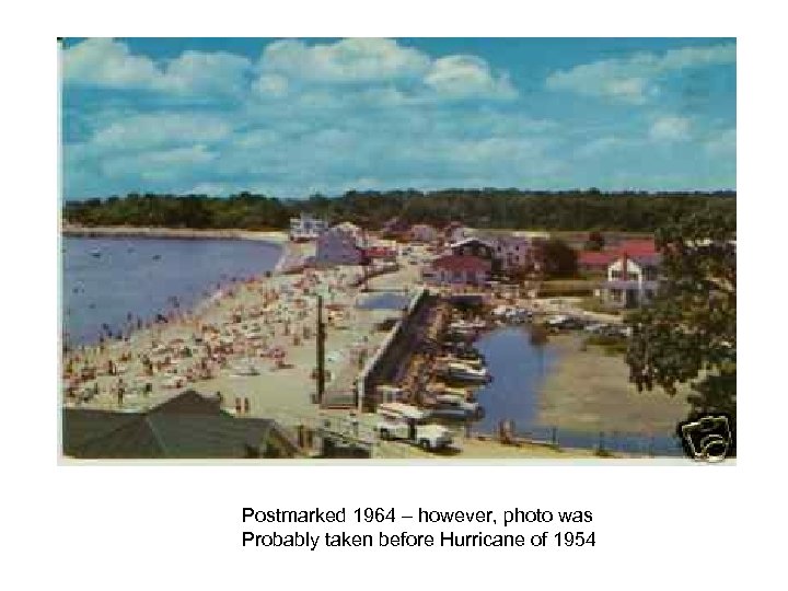 Postmarked 1964 – however, photo was Probably taken before Hurricane of 1954 