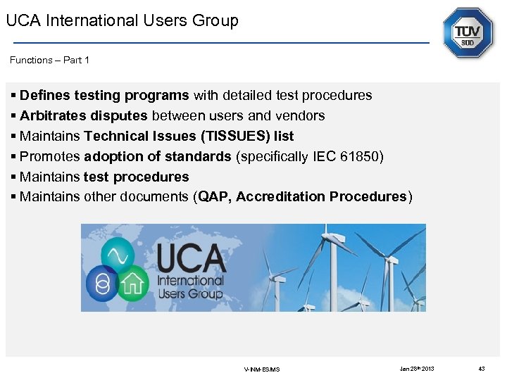 UCA International Users Group Functions – Part 1 § Defines testing programs with detailed