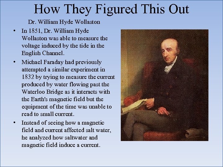 How They Figured This Out Dr. William Hyde Wollaston • In 1851, Dr. William