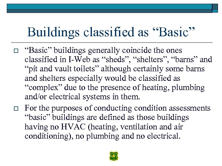 Buildings classified as “Basic” o o “Basic” buildings generally coincide the ones classified in