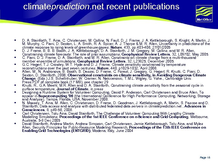 climateprediction. net recent publications § § § § § D. A. Stainforth, T. Aina,