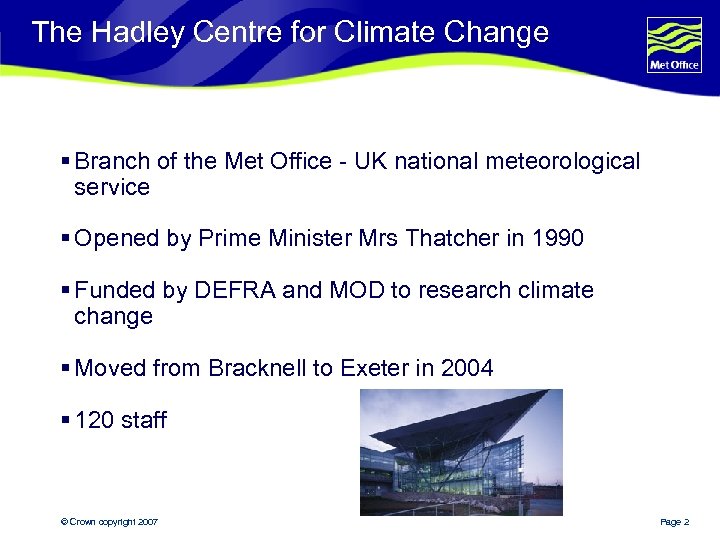 The Hadley Centre for Climate Change § Branch of the Met Office - UK