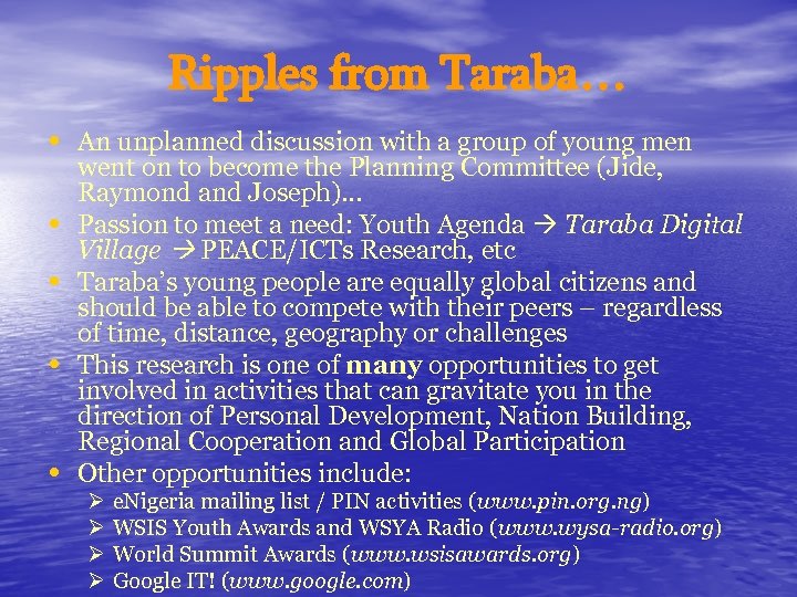 Ripples from Taraba… • An unplanned discussion with a group of young men •