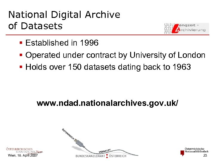 National Digital Archive of Datasets § Established in 1996 § Operated under contract by