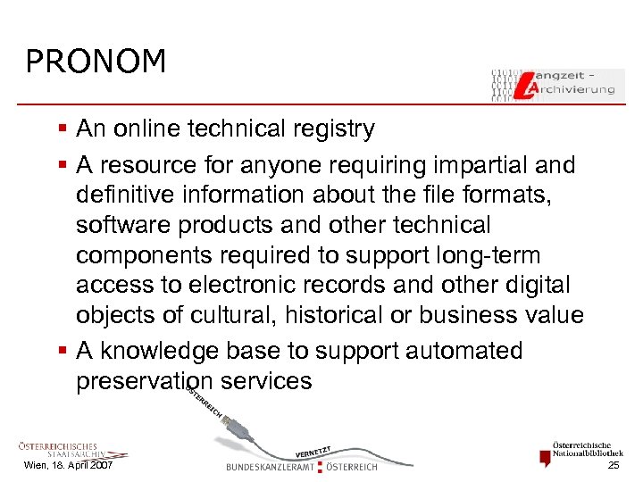 PRONOM § An online technical registry § A resource for anyone requiring impartial and