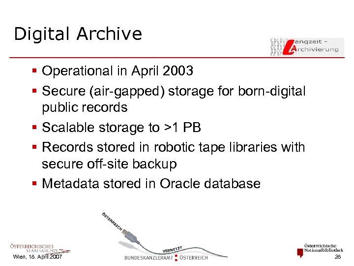 Digital Archive § Operational in April 2003 § Secure (air-gapped) storage for born-digital public
