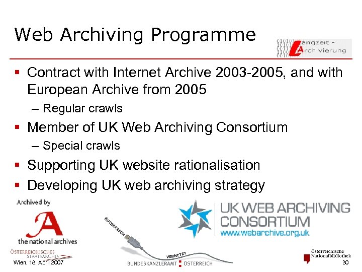 Web Archiving Programme § Contract with Internet Archive 2003 -2005, and with European Archive