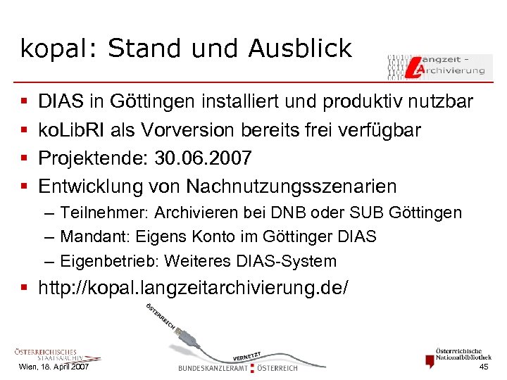 kopal: Stand und Ausblick § § DIAS in Göttingen installiert und produktiv nutzbar ko.