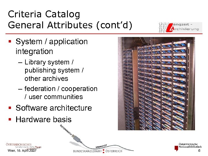 Criteria Catalog General Attributes (cont’d) § System / application integration – Library system /