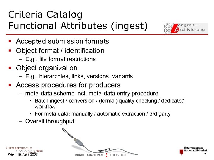 Criteria Catalog Functional Attributes (ingest) § Accepted submission formats § Object format / identification