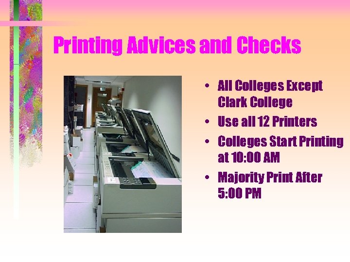 Printing Advices and Checks • All Colleges Except Clark College • Use all 12