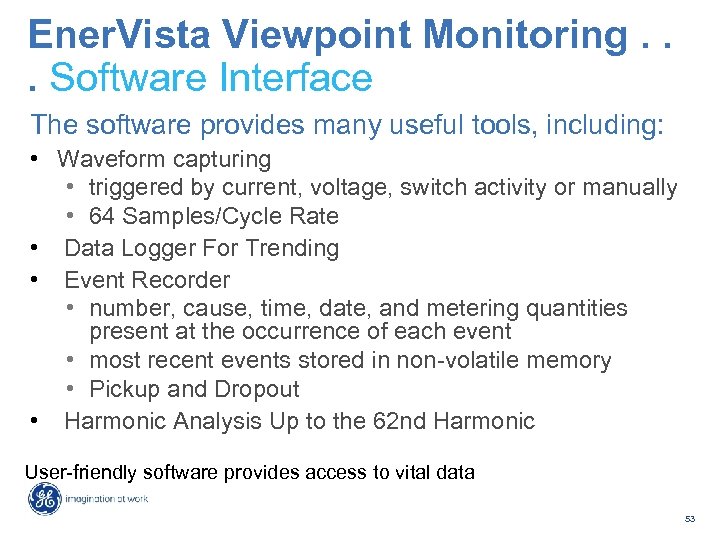 Ener. Vista Viewpoint Monitoring. . . Software Interface The software provides many useful tools,