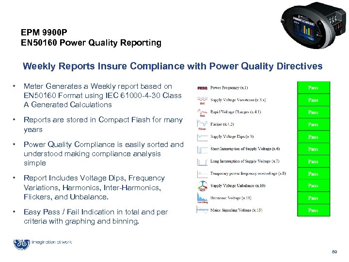 EPM 9900 P EN 50160 Power Quality Reporting Weekly Reports Insure Compliance with Power