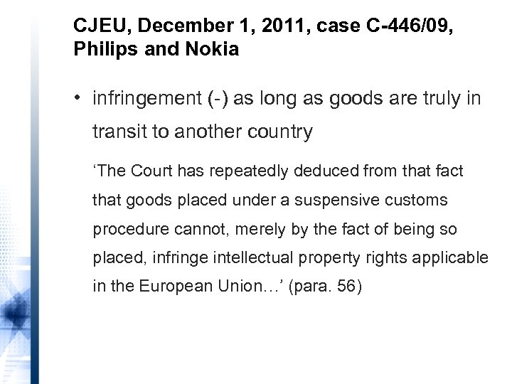 CJEU, December 1, 2011, case C-446/09, Philips and Nokia • infringement (-) as long