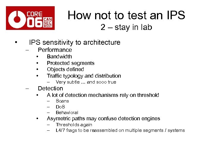 How not to test an IPS 2 – stay in lab • IPS sensitivity