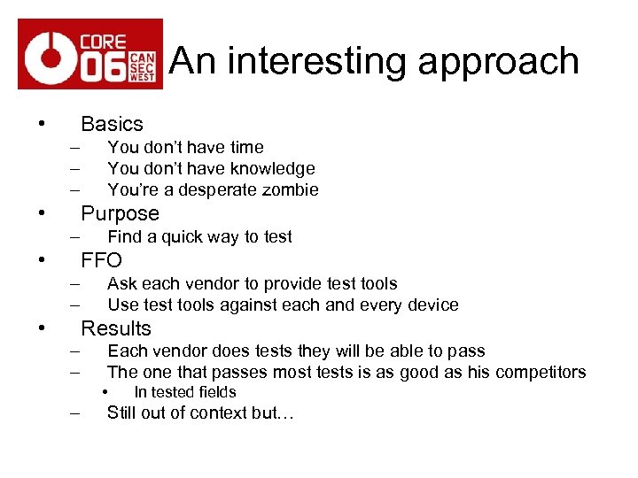 An interesting approach • Basics – – – • You don’t have time You