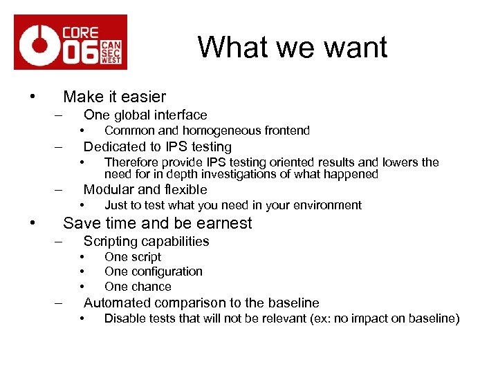 What we want • Make it easier – One global interface • – Dedicated