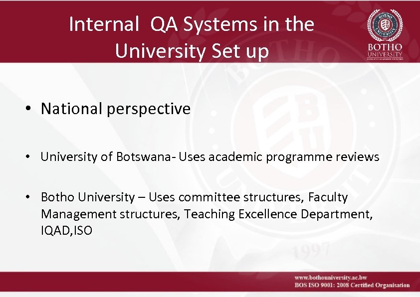 Internal QA Systems in the University Set up • National perspective • University of