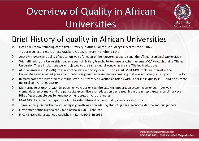 Overview of Quality in African Universities Brief History of quality in African Universities Ø