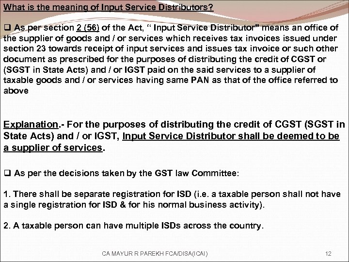 What is the meaning of Input Service Distributors? q As per section 2 (56)