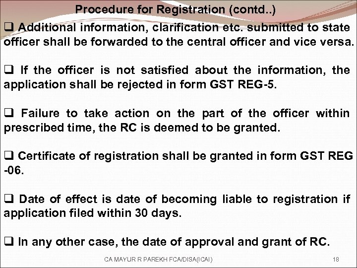 Procedure for Registration (contd. . ) q Additional information, clarification etc. submitted to state