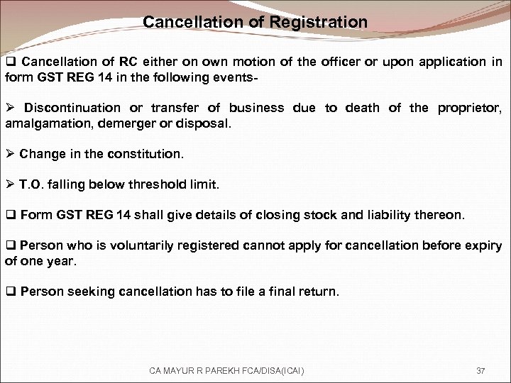 Cancellation of Registration q Cancellation of RC either on own motion of the officer