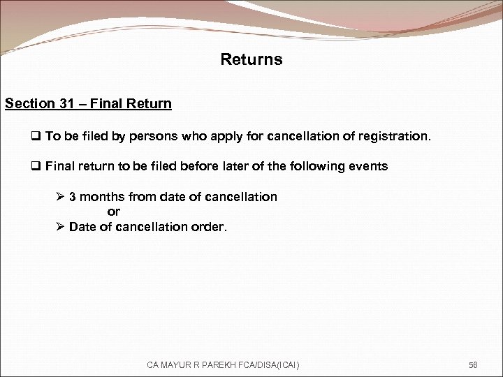 Returns Section 31 – Final Return q To be filed by persons who apply