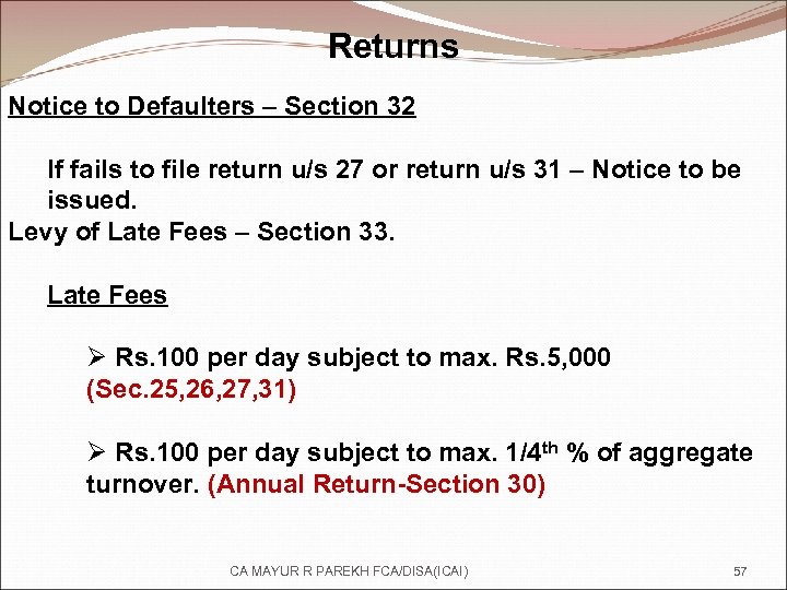 Returns Notice to Defaulters – Section 32 If fails to file return u/s 27