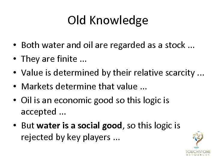 Old Knowledge Both water and oil are regarded as a stock. . . They