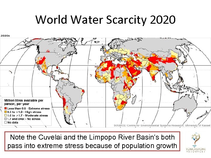 World Water Scarcity 2020 Note the Cuvelai and the Limpopo River Basin’s both pass