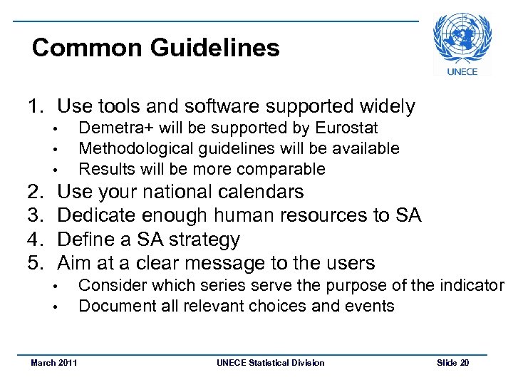 Common Guidelines 1. Use tools and software supported widely • • • 2. 3.