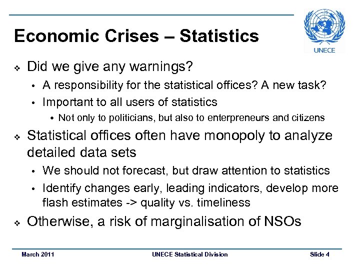 Economic Crises – Statistics v Did we give any warnings? A responsibility for the