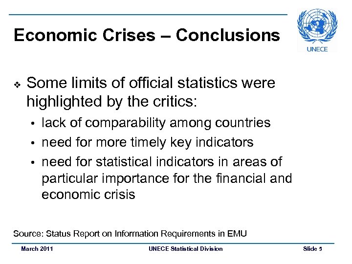 Economic Crises – Conclusions v Some limits of official statistics were highlighted by the