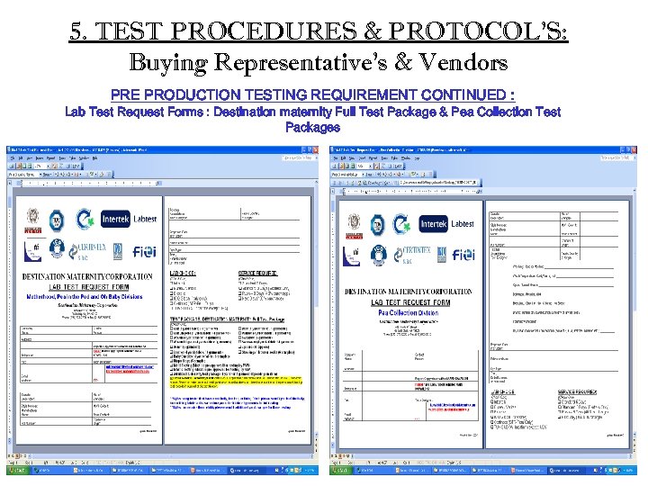 5. TEST PROCEDURES & PROTOCOL’S: Buying Representative’s & Vendors PRE PRODUCTION TESTING REQUIREMENT CONTINUED