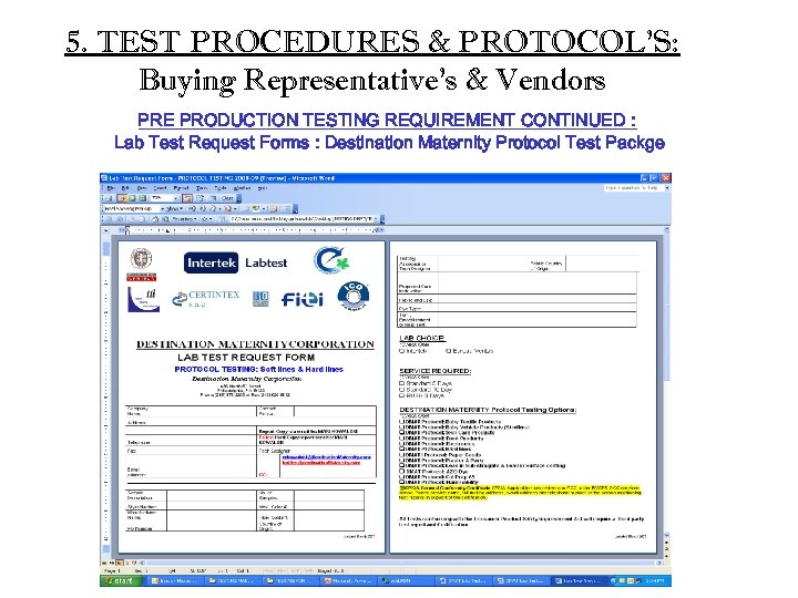 5. TEST PROCEDURES & PROTOCOL’S: Buying Representative’s & Vendors PRE PRODUCTION TESTING REQUIREMENT CONTINUED