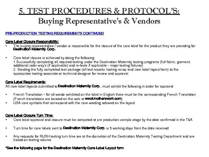 5. TEST PROCEDURES & PROTOCOL’S: Buying Representative’s & Vendors PRE-PRODUCTION TESTING REQUIREMENTS CONTINUED Care