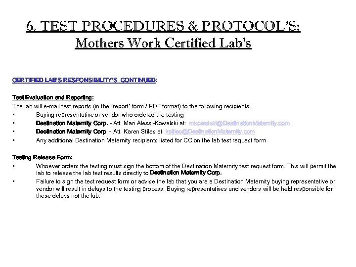 6. TEST PROCEDURES & PROTOCOL’S: Mothers Work Certified Lab’s CERTIFIED LAB’S RESPONSIBILITY’S CONTINUED: Test