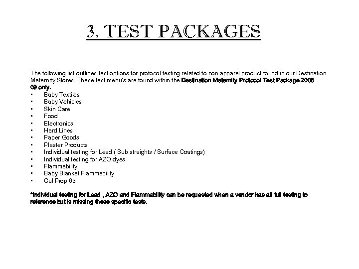 3. TEST PACKAGES The following list outlines test options for protocol testing related to